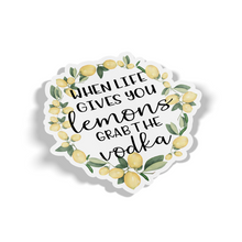 Sticker - When Life Gives You Lemons, Grab The Vodka