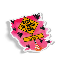 Sticker - Stay In Your Lane Bitch