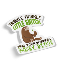 Sticker - Twinkle Twinkle Little Snitch Mind Your Business Nosey Bitch Sloth Decal