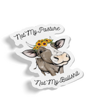 Sticker - Not My Pasture Not My Bullshit Cow Decal