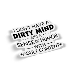 Sticker - I Don't Have A Dirty Mind