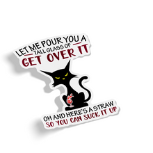 Sticker -  Get Over It Kitty