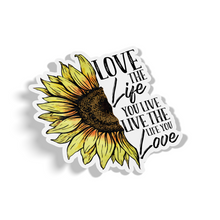 Sticker - Love The Life You Live Sunflower