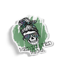 Sticker - Medicated Mama 420 Friendly