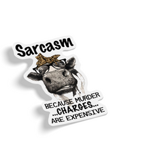 Sticker - Sarcasm Because Murder Charges Are Expensive Cow Decal