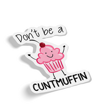 Sticker - Don't Be A Cuntmuffin