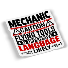 Sticker - Mechanic Caution Flying Tools And Offenseive Language Likely