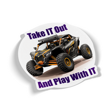 Sticker  - Take it out and play with it, offroad side by side atv decal