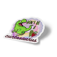 Sticker - Don't Be A Cuntasaurus Dinosaur Decal