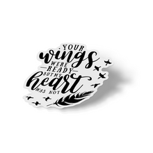 Sticker - Your Wings Were Ready But My Heart Was Not