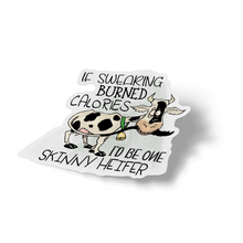 Sticker - If Swearing Burned Calories I'd Be One Skinny Heifer