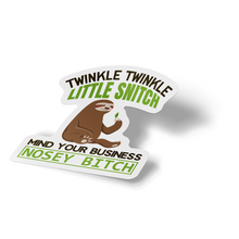 Sticker - Twinkle Twinkle Little Snitch Mind Your Business Nosey Bitch Sloth Decal