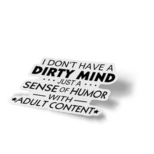 Sticker - I Don't Have A Dirty Mind