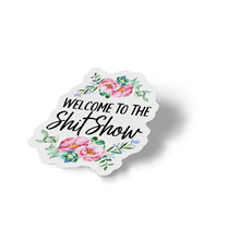 Sticker - Welcome To The Shitshow Floral Decal