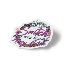 Sticker - Twinkle Twinkle Little Snitch, Mind Your Business Nosy Bitch Floral