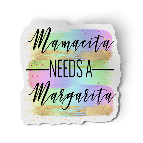 Sticker - Mamacita Needs A Margarita