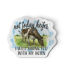 Sticker - Not Today Heifer, I Will Shank You With My Horn