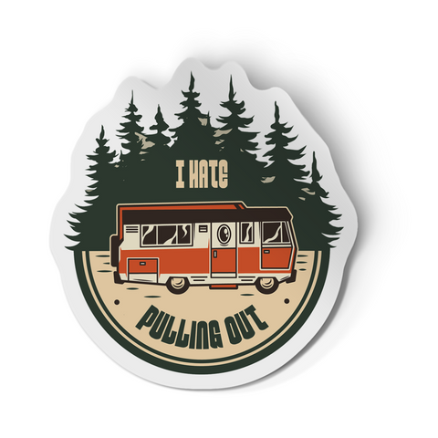 Sticker - I Hate Pulling Out RV Trailer Naughty Sticker