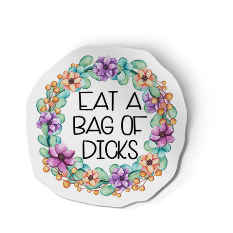 Sticker - Eat A Bag Of Dicks