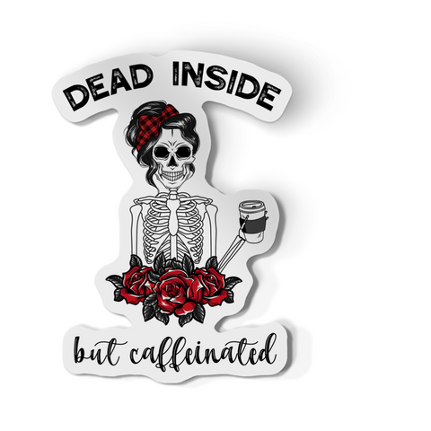 Sticker - Dead Inside But Caffeinated Skeleton Decal