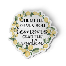 Sticker - When Life Gives You Lemons, Grab The Vodka