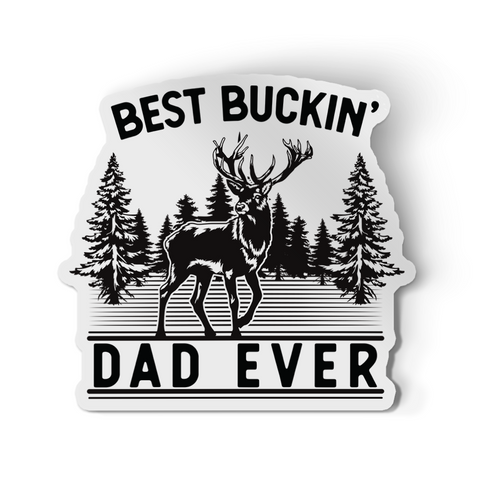 Sticker - Best Buckin' Dad Ever