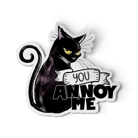 Sticker  - You Annoy Me Grouchy Black  Kitty Cat Decal