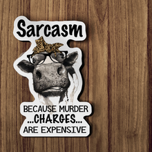 Sticker - Sarcasm Because Murder Charges Are Expensive Cow Decal