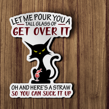 Sticker -  Get Over It Kitty