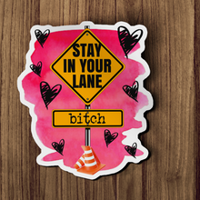 Sticker - Stay In Your Lane Bitch