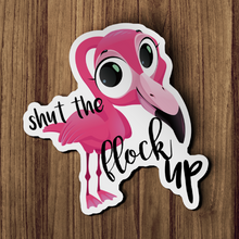 Sticker - Shut The Flock Up Flamingo