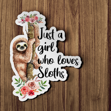 Sticker - Just A Girl Who Loves Sloths