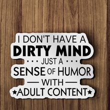 Sticker - I Don't Have A Dirty Mind