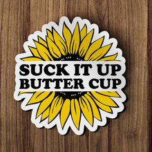 Sticker - Suck It Up Buttercup