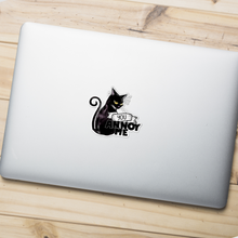 Sticker  - You Annoy Me Grouchy Black  Kitty Cat Decal