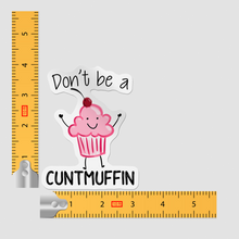 Sticker - Don't Be A Cuntmuffin