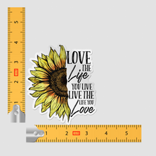 Sticker - Love The Life You Live Sunflower