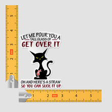 Sticker -  Get Over It Kitty